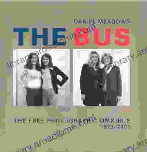 The Bus: The Free Photographic Omnibus 1973 2001