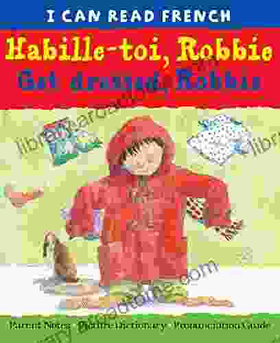 Habille toi Robbie Get dressed Robbie (I CAN READ FRENCH)