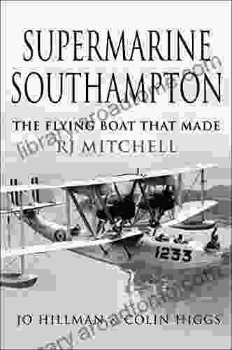 Supermarine Southampton: The Flying Boat That Made R J Mitchell