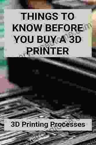 Things To Know Before You Buy A 3D Printer: 3D Printing Processes: 3D Printing Store