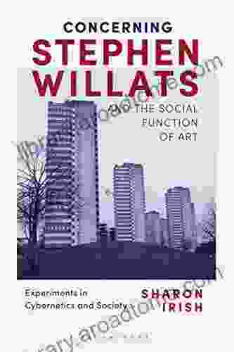 Concerning Stephen Willats And The Social Function Of Art: Experiments In Cybernetics And Society