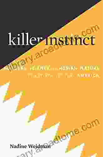 Killer Instinct: The Popular Science Of Human Nature In Twentieth Century America