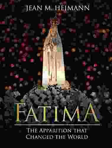 Fatima: The Apparition that Changed the World