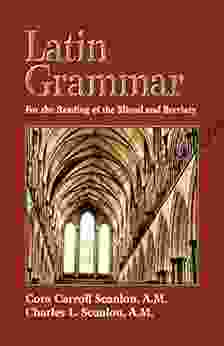 Latin Grammar: Grammar Vocabularies And Exercises In Preparation For The Reading Of The Missal And Breviary