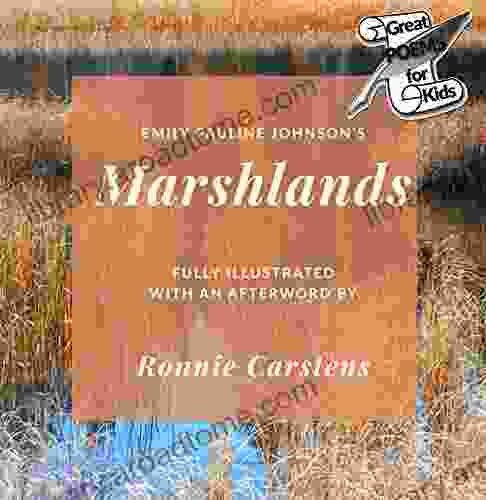 Emily Pauline Johnson s Marshlands: Great Poems for Kids