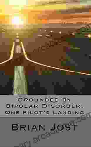 Grounded by Bipolar Disorder One Pilot s Landing