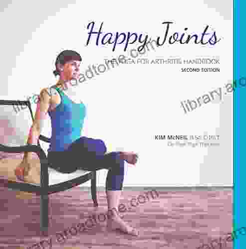 Happy Joints: Yoga For Arthritis Handbook 2nd Edition