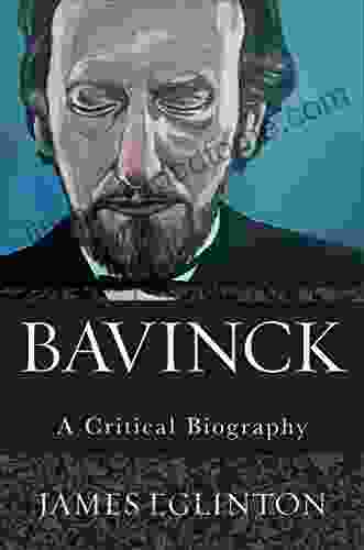 Bavinck: A Critical Biography