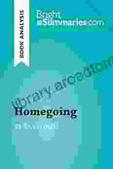 Homegoing By Yaa Gyasi (Book Analysis): Detailed Summary Analysis And Reading Guide (BrightSummaries Com)