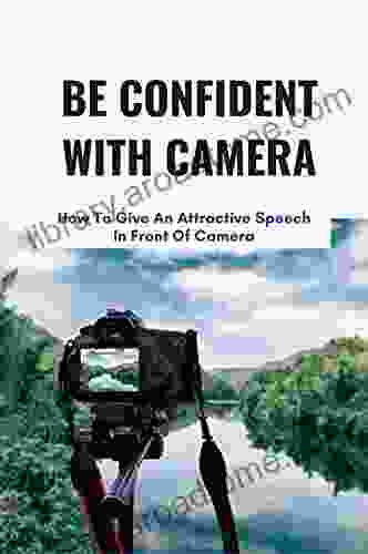 Be Confident With Camera: How To Give An Attractive Speech In Front Of Camera: Make Sure Your Voice Connects With Your Audience