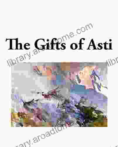Illustrated The Gifts Of Asti