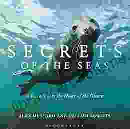 Secrets Of The Seas: A Journey Into The Heart Of The Oceans