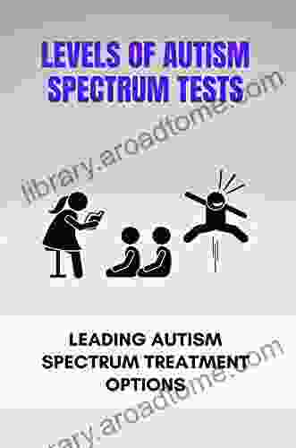 Levels Of Autism Spectrum Tests: Leading Autism Spectrum Treatment Options: Autism Symptoms In 2 Year Old