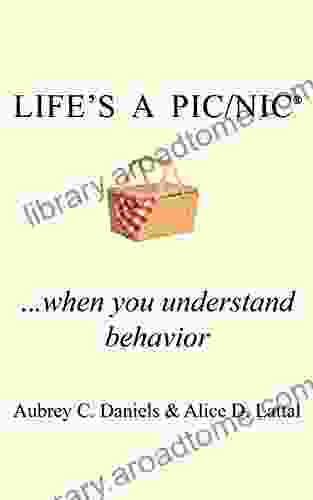 Life S A PIC/NIC When You Understand Behavior