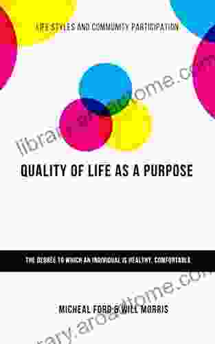 LIFE STYLES AND COMMUNITY PARTICIPATION: QUALITY OF LIFE AS A PURPOSE
