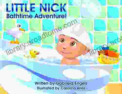 Little Nick s Bath Time Adventures