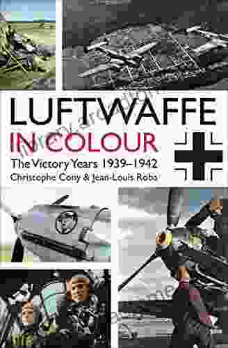 Luftwaffe In Colour: The Victory Years 1939 1942