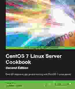 CentOS 7 Linux Server Cookbook Second Edition