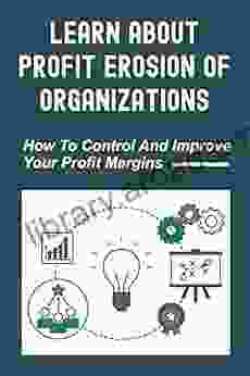 Learn About Profit Erosion Of Organizations: How To Control And Improve Your Profit Margins: Service Qualifies