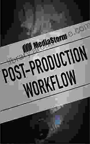 MediaStorm Post Production Workflow