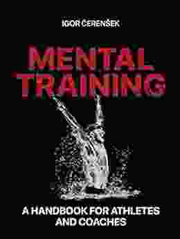 Mental training a handbook for athletes and coaches