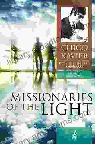 Missionaries Of The Light (Life In The Spirit World Collection 3)