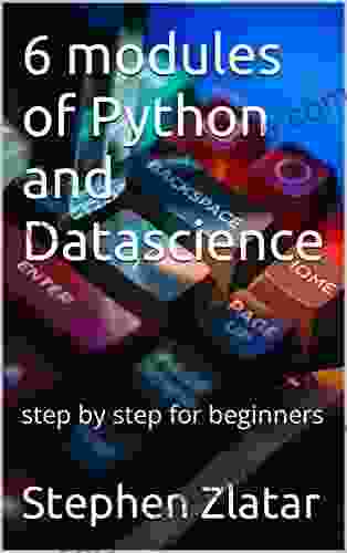 6 Modules Of Python And Datascience: Step By Step For Beginners