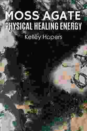 Moss Agate Physical Healing Energy