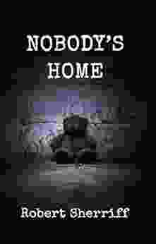 Nobody s Home: a true story