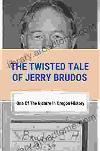 The Twisted Tale Of Jerry Brudos: One Of The Bizarre In Oregon History