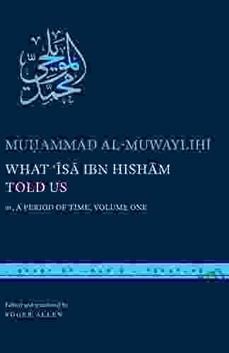 What ??s? ibn Hish?m Told Us: or A Period of Time Volume One (Library of Arabic Literature 54)