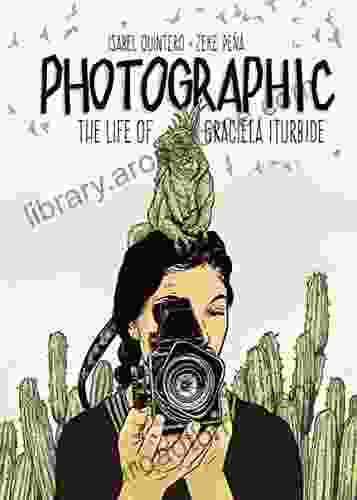 Photographic: The Life Of Graciela Iturbide