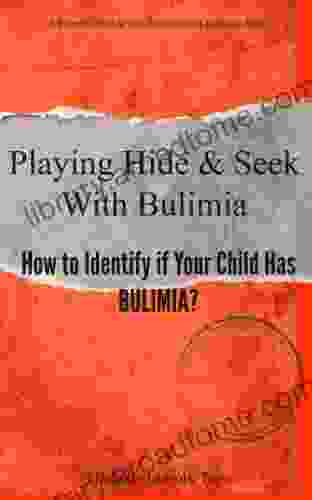 Playing Hide And Seek With Bulimia