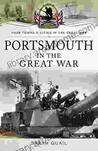 Portsmouth In The Great War (Your Towns Cities In The Great War)