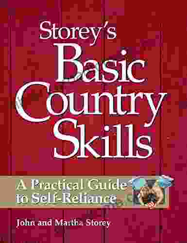 Storey S Basic Country Skills: A Practical Guide To Self Reliance