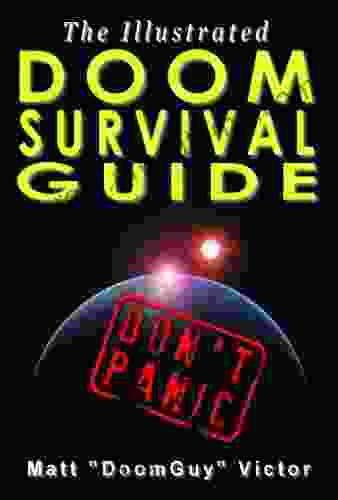 The Illustrated Doom Survival Guide: Don T Panic
