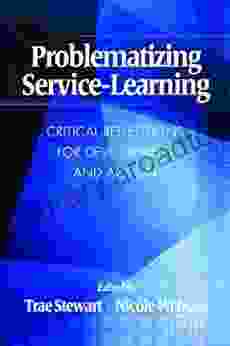 Problematizing ServiceLearning: Critical Reflections For Development And Action