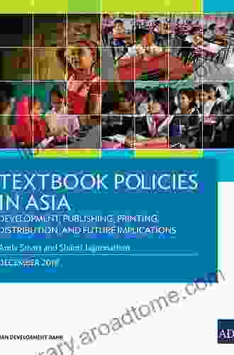 Textbook Policies In Asia: Development Publishing Printing Distribution And Future Implications