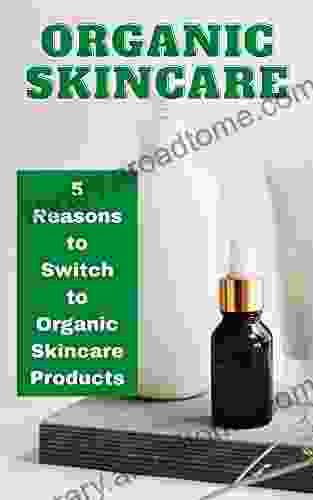 Organic Skincare: 5 Reasons to Switch to Organic Skincare Products