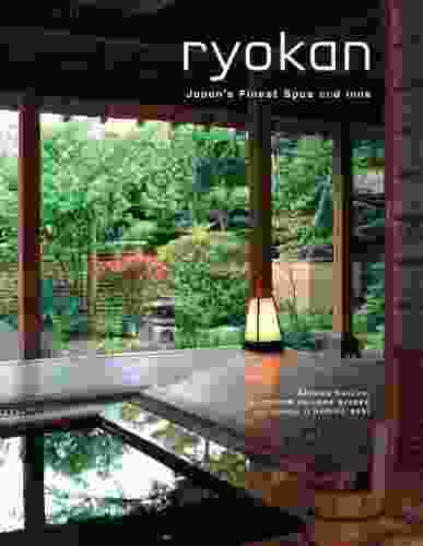 Ryokan: Japan S Finest Spas And Inns