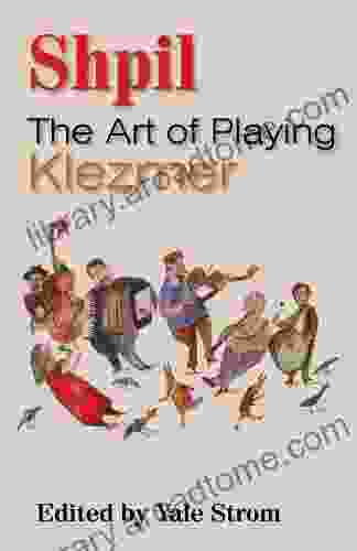 Shpil: The Art Of Playing Klezmer