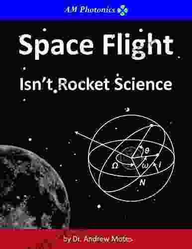 Space Flight Isn T Rocket Science