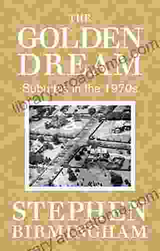 The Golden Dream: Suburbia In The 1970s