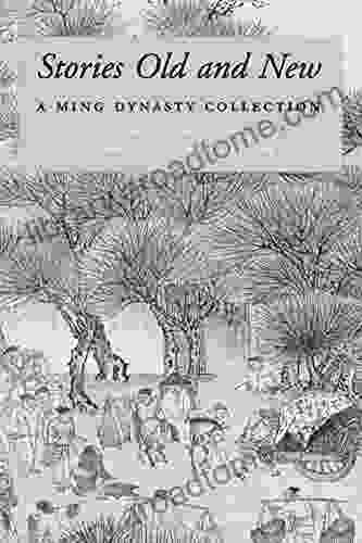 Stories Old And New: A Ming Dynasty Collection