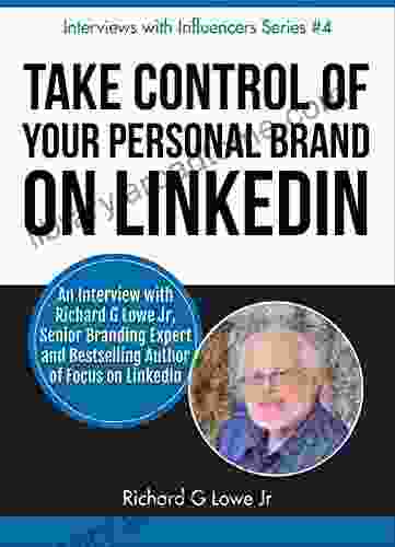 Take Control of Your Personal Brand on LinkedIn (Interviews with Influencers 4)