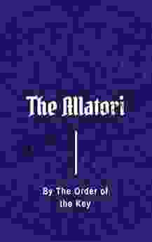 The Allatori: By The Order Of The Key