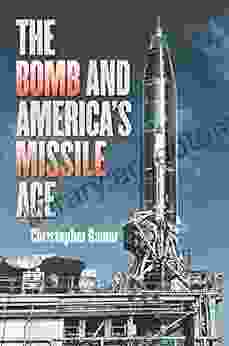 The Bomb And America S Missile Age (The Johns Hopkins University Studies In Historical And Political Science 133)