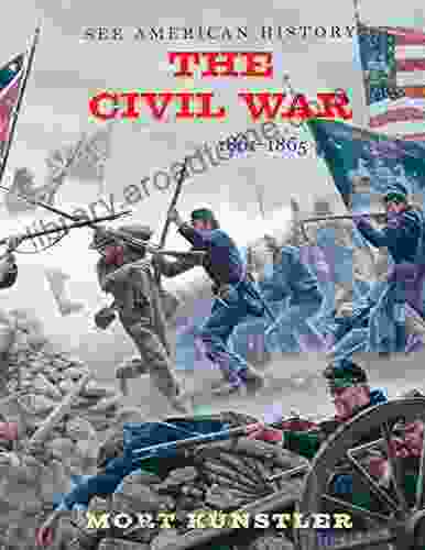 The Civil War: 1861 1865 (See American History)