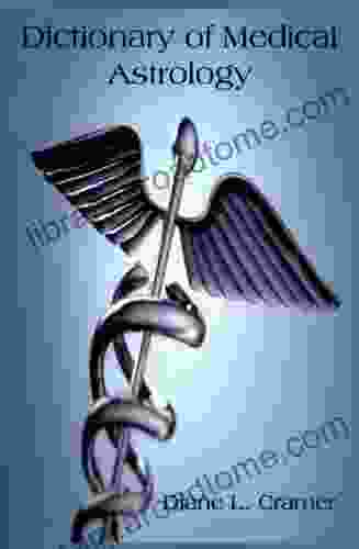 Dictionary Of Medical Astrology