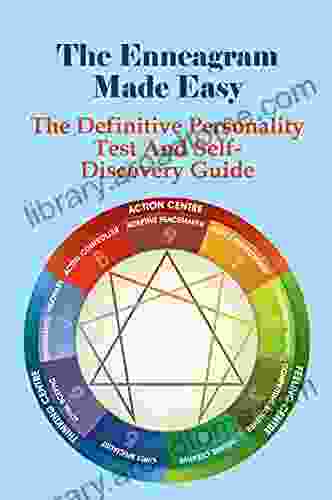 The Enneagram Made Easy: The Definitive Personality Test And Self Discovery Guide: How Enneagram Helps With People Inner Motivation